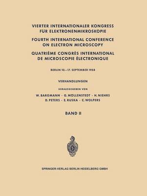 Vierter Internationaler Kongress fr Elektronenmikroskopie / Fourth International Conference on Electron Microscopy / Quatrime Congrs International de Microscopie lectronique 1