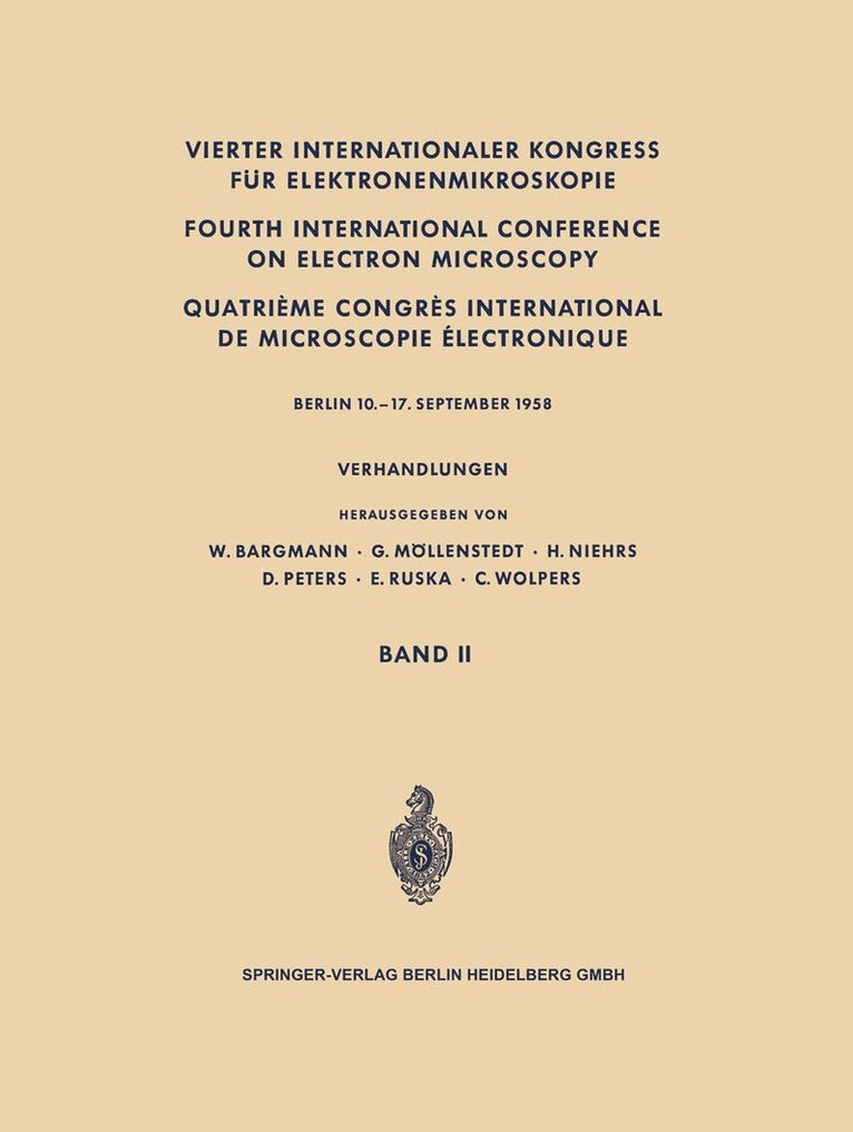 W. Bargmann, G. Möllenstedt, H. Niehrs, D. Peters, E. Ruska, C. Wolpers, W. Bargmann, G. Mollenstedt - Vierter Internationaler Kongress für Elektronenmikroskopie / Fourth International Conference on Electron Microscopy / Quatrième Congrès International de Microscopie Électronique, Häftad