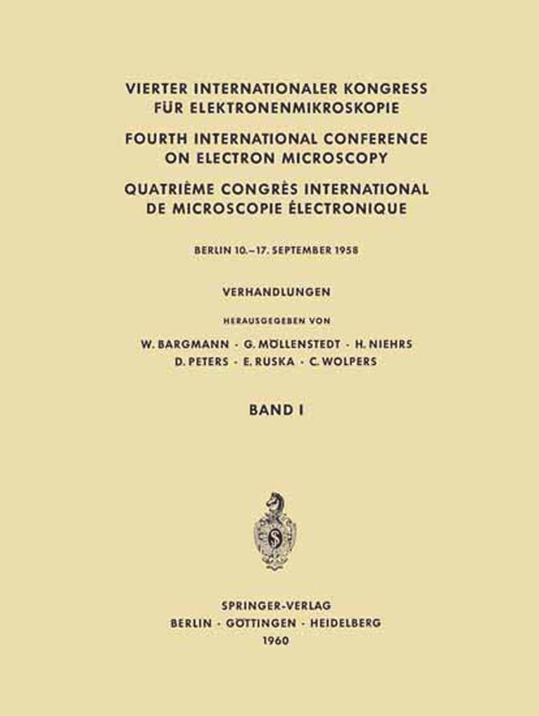 W. Bargmann, G. Möllenstedt, H. Niehrs, D. Peters, E. Ruska, C. Wolpers, G. Mollenstedt - Vierter Internationaler Kongress für Elektronenmikroskopie / Fourth International Conference on Electron Microscopy / Quatrième Congrès International de Microscopie Électronique, Häftad