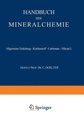 Allgemeine Einleitung — Kohlenstoff — Carbonate — Silicate I