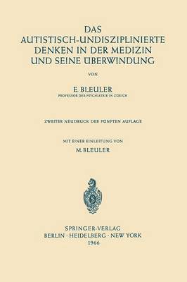 Eugen Bleuler - Das Autistisch-Undisziplinierte Denken in der Medizin und Seine Überwindung, Häftad