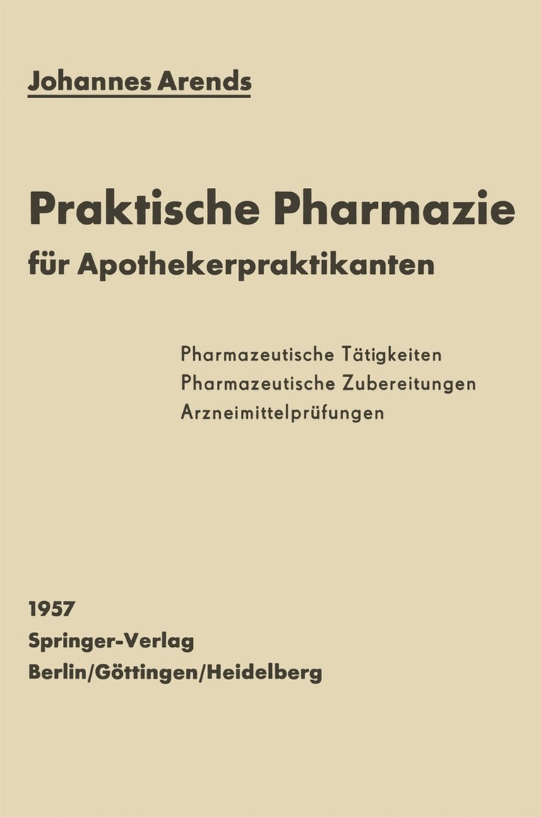 Johannes Arends - Einfürhrung in die Praktische Pharmazie für Apothekerpraktikanten, Häftad