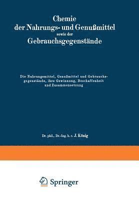 bokomslag Die Nahrungsmittel, Genumittel und Gebrauchsgegenstnde, ihre Gewinnung, Beschaffenheit und Zusammensetzung