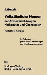 bokomslag Volkstmliche Namen der Arzneimittel, Drogen Heilkruter und Chemikalien