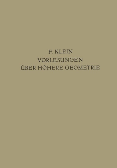 Felix Klein, W. Blaschke, Richard Courant - Vorlesungen Über Höhere Geometrie, Häftad