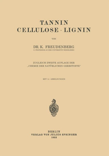 K. Freudenberg - Tannin Cellulose · Lignin, Häftad
