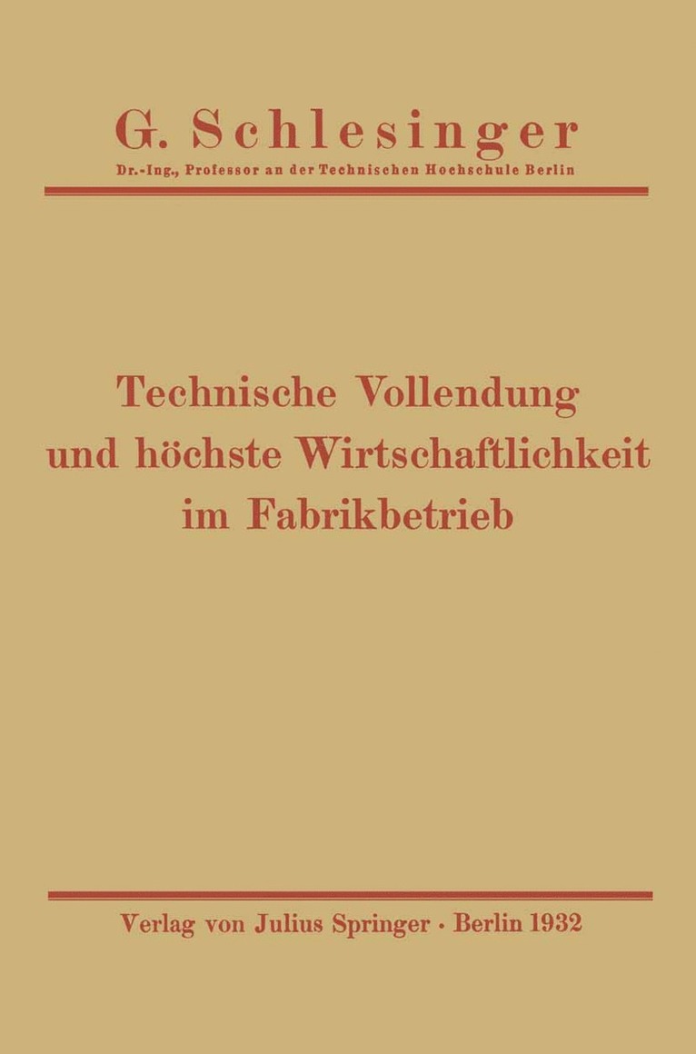 Technische Vollendung und hchste Wirtschaftlichkeit im Fabrikbetrieb 1