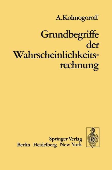 A. Kolomogoroff, Zentralblatt für Mathematiker - Grundbegriffe der Wahrscheinlichkeitsrechnung, Häftad