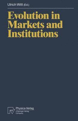 Evolution in Markets and Institutions 1
