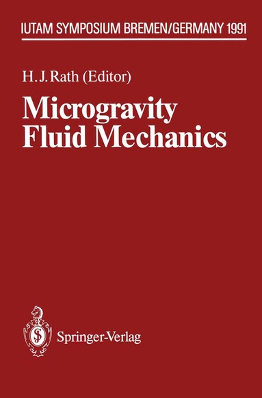 Hans J. Rath - Microgravity Fluid Mechanics, Häftad