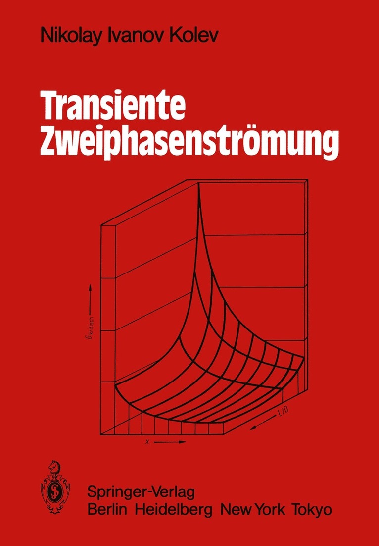Nikolay I. Kolev - Transiente Zweiphasen-Strömung, Häftad