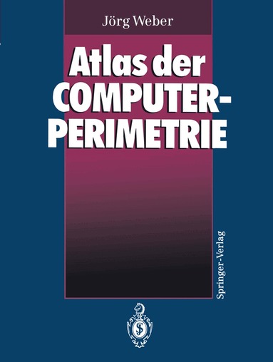 Jörg Weber - Atlas der Computerperimetrie, Häftad
