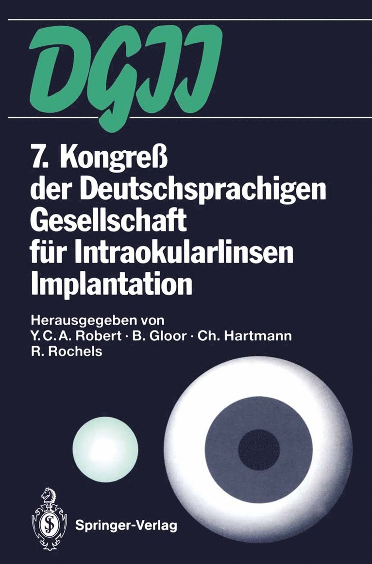 Ives C.A. Robert, Balder Gloor, Christian Hartmann, Rainer Rochels, Ives C. a. Robert, Ives C. A. Robert - 7. Kongreß der Deutschsprachigen Gesellschaft für Intraokularlinsen Implantation, Häftad