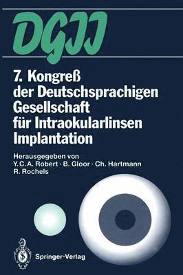 7. Kongre der Deutschsprachigen Gesellschaft fr Intraokularlinsen Implantation 1