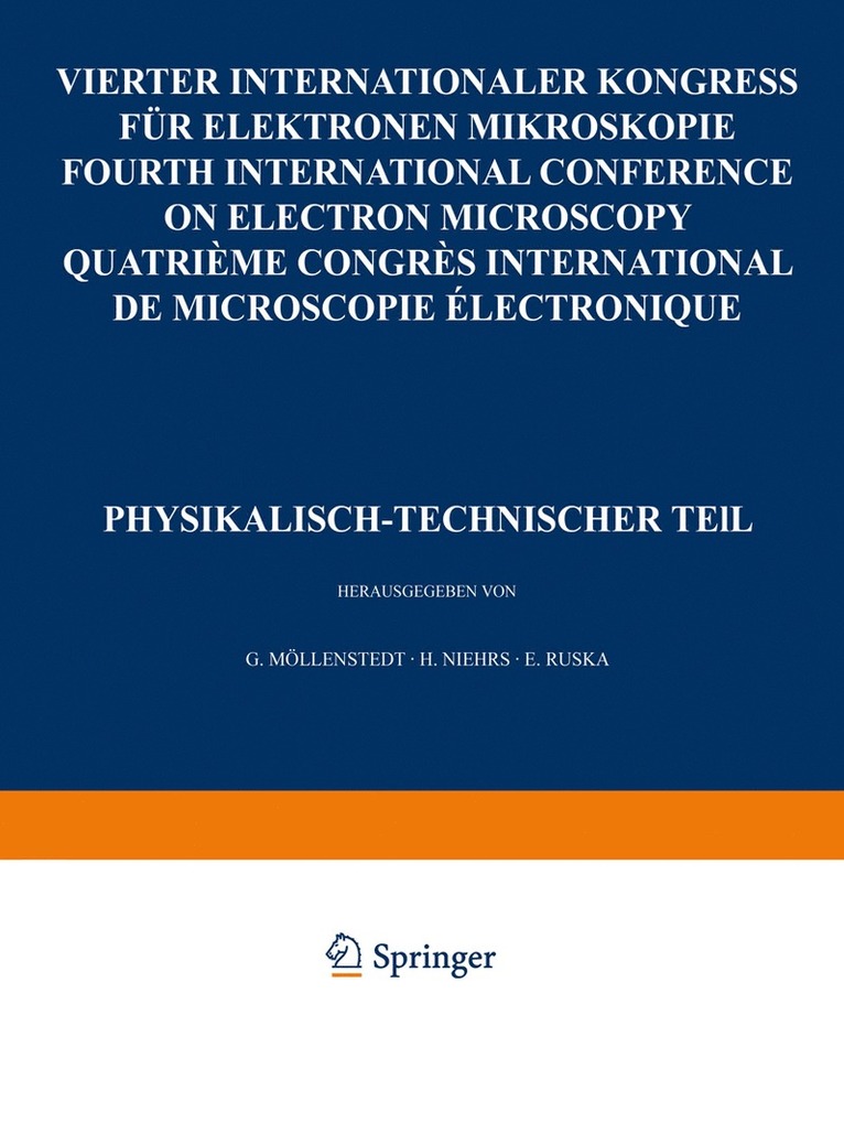 G. Möllenstedt, H. Niehrs, E. Ruska - IV. Internationaler Kongreß für Elektronenmikroskopie / IVth International Congress on Electron Microscopy / IVe Congres International de Microscopie Electronique. Berlin, 10.-17. September 1958, Häftad