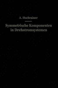bokomslag Symmetrische Komponenten in Drehstromsystemen