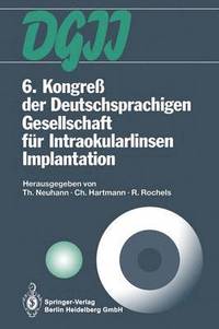 bokomslag 6. Kongress der Deutschsprachigen Gesellschaft fur Intraokularlinsen Implantation