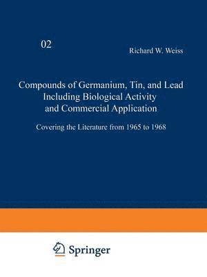 bokomslag Compounds of Germanium, Tin and Lead Including Biological Activity and Commercial Application