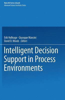 E. Hollnagel, G. Mancini, D. D. Woods - Intelligent Decision Support in Process Environments, Häftad