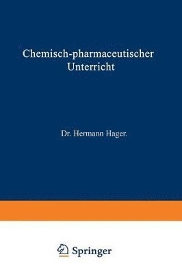 Chemisch-pharmaceutischer Unterricht 1