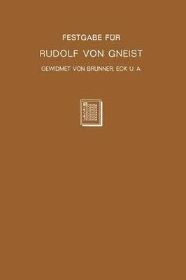 Festgabe fr Rudolf von Gneist zum Doktorjubilum am  XX. November MDCCCLXXXVIII 1