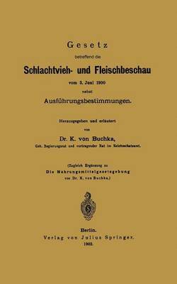 bokomslag Gesetz betreffend die Schlachtvieh- und Fleischbeschau vom 3. Juni 1900 nebst Ausfhrungsbestimmungen