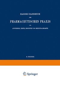 bokomslag Hagers Handbuch der Pharmaceutischen Praxis fr Apotheker, rzte, Drogisten und Medicinalbeamte