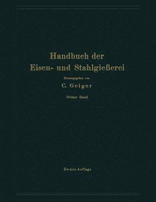 Handbuch der Eisen- und Stahlgieerei 1