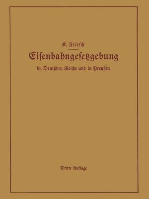 Handbuch der Eisenbahngesetzgebung im Deutschen Reiche und in Preuen 1