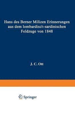 Hans des Berner Milizen Erinnerungen aus dem lombardisch-sardinischen Feldzuge von 1848 1