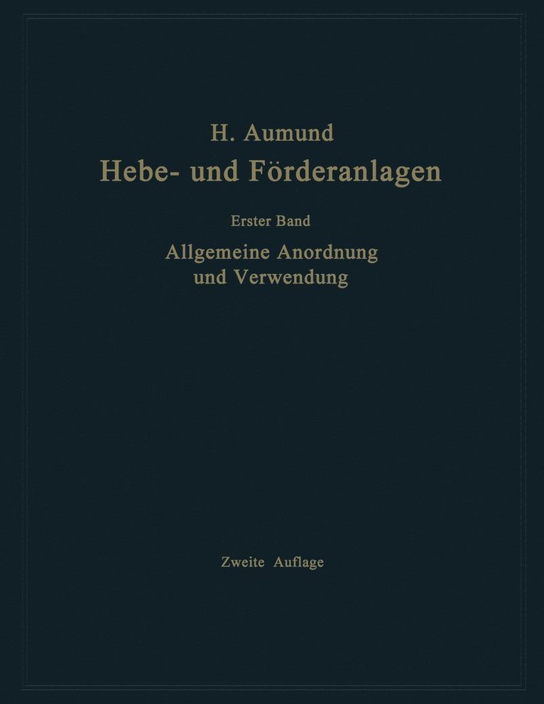 Heinrich Aumund, Heinrich Aumund - Allgemeine Anordnung und Verwendung, Häftad