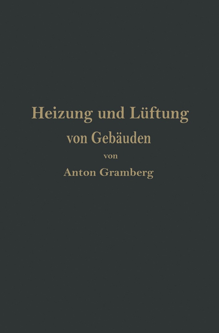 Anton Gramberg - Heizung und Lüftung von Gebäuden, Häftad