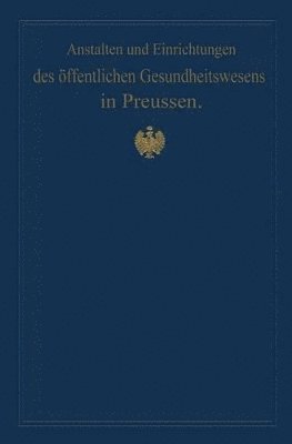 bokomslag Anstalten und Einrichtungen des ffentlichen Gesundheitswesens in Preussen