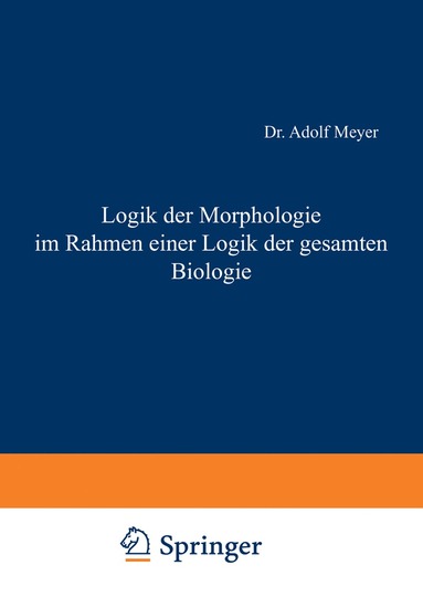 bokomslag Logik der Morphologie im Rahmen einer Logik der gesamten Biologie