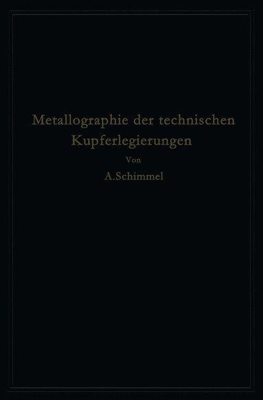 bokomslag Metallographie der technischen Kupferlegierungen