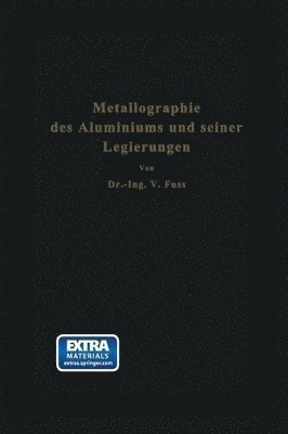 V. Fuß, V. Fuss - Metallographie des Aluminiums und seiner Legierungen, Häftad