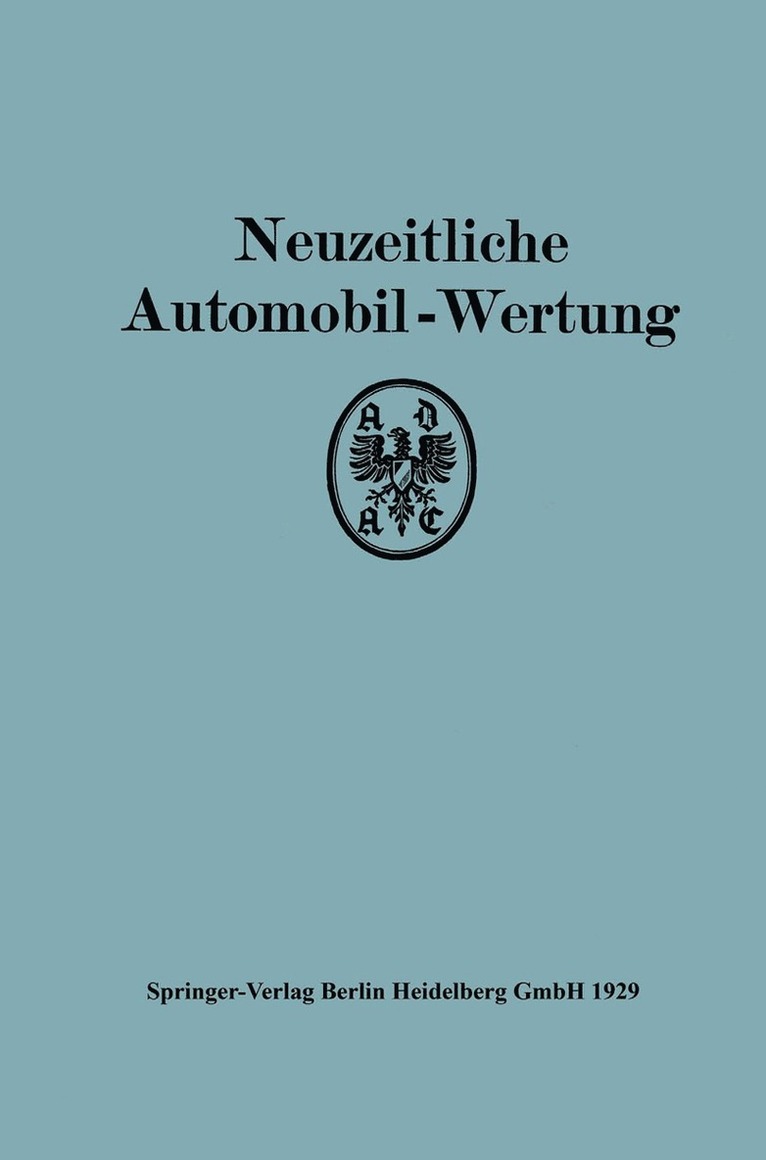 Allgemeinen Deutschen Automobil-Club e. V. München-Berlin, Allgemeinen Deutschen Automobil-Club E. - Neuzeitliche Automobil-Wertung, Häftad