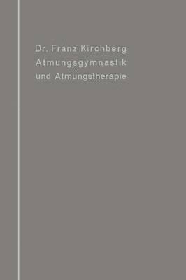 Franz Kirchberg - Atmungsgymnastik und Atmungstherapie, Häftad