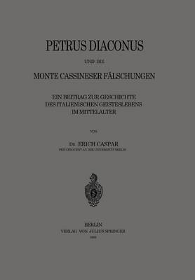 Petrus Diaconus und die Monte Cassineser Flschungen 1