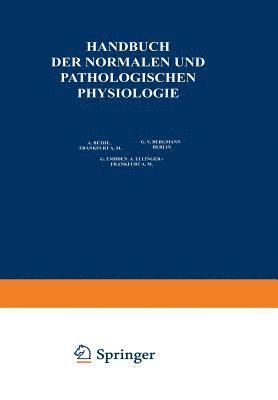 A. Bethge, G. v. Bergmann, G. Embden, A. Ellinger, G. V. Bergmann - Physiologie und Pathologie der Hormonorgane; Regulation von Wachstum und Entwicklung; die Verdauung als Ganzes; die Ernährung des Menschen als Ganzes; die correlativen Funktionen des autonomen Nervensystems; Regulierung der Wasserstoffionen-Konzentration, Häftad