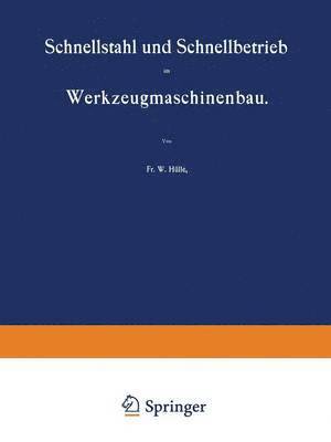 bokomslag Schnellstahl und Schnellbetrieb im Werkzeugmaschinenbau