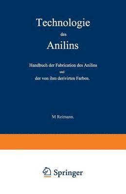 M. Reimann - Technologie des Anilins, Häftad