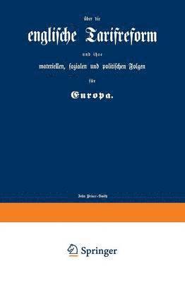 englische Tarifreform und ihre materiellen, sozialen und politischen Folgen fr Europa 1