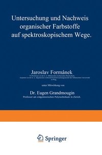 bokomslag Untersuchung und Nachweis organischer Farbstoffe auf spektroskopischem Wege