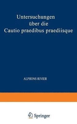 Untersuchungen ber die Cautio Praedibus Praediisque 1