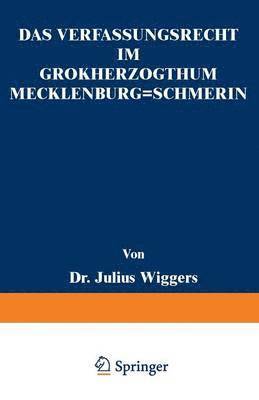Das Verfassungsrecht im Groherzogthum Mecklenburg-Schwerin 1