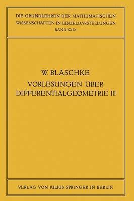 bokomslag Vorlesungen ber Differentialgeometrie und geometrische Grundlagen von Einsteins Relativittstheorie III