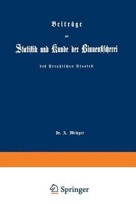 bokomslag Beitrge zur Statistik und Kunde der Binnenfischerei des Preuischen Staates