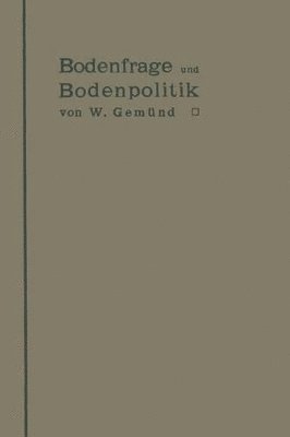 bokomslag Bodenfrage und Bodenpolitik in ihrer Bedeutung fr das Wohnungswesen und die Hygiene der Stdte