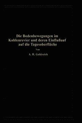 bokomslag Die Bodenbewegungen im Kohlenrevier und deren Einflu auf die Tagesoberflche